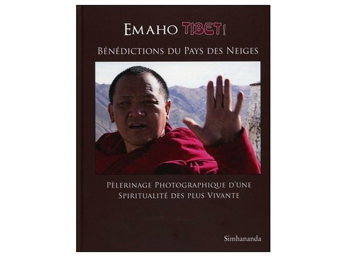 Emaho Tibet ! Bénédictions du Pays des Neiges
