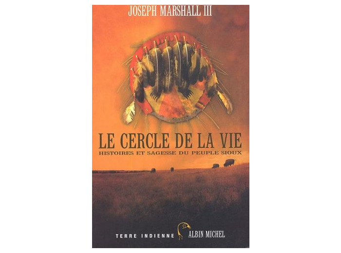 Le cercle de la vie - Histoires et sagesse du peuple sioux