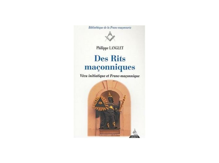 Des Rits maçonniques, volume 1