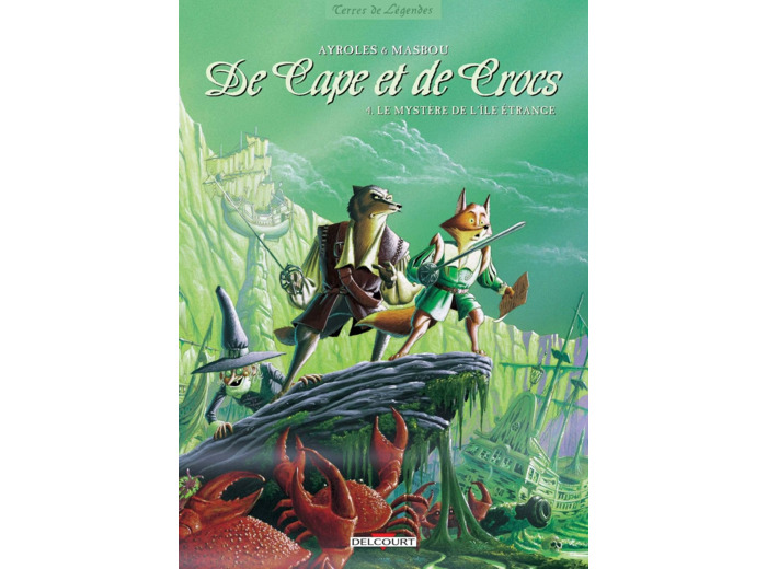 DE CAPE ET DE CROCS T04 - LE MYSTERE DE L'ILE ETRANGE