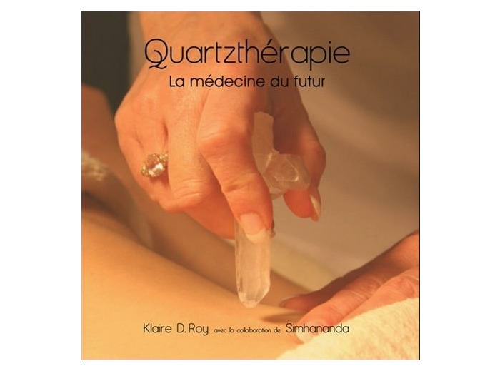 Quartzthérapie - La médecine du futur