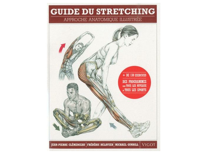 Guide du stretching - Approche anatomique illustrée