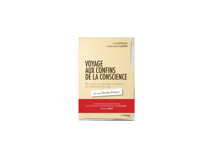 Voyage aux confins de la conscience