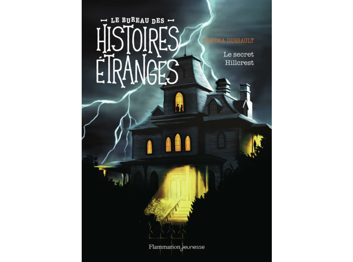 LE BUREAU DES HISTOIRES ETRANGES - LE SECRET HILLCREST