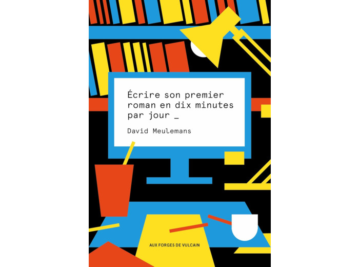 ECRIRE SON PREMIER ROMAN EN 10 MINUTES PAR JOUR