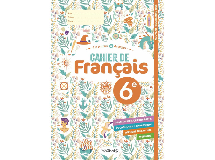 DE PLUMES ET DE PAGES 6E (2025) - CAHIER DE FRANCAIS