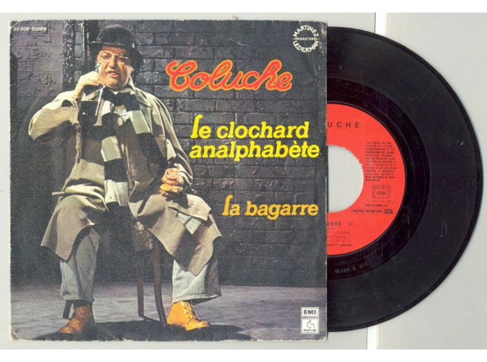 45 Tours COLUCHE "LE CLOCHARD ANALPHABETE" / "LA BAGARRE"
