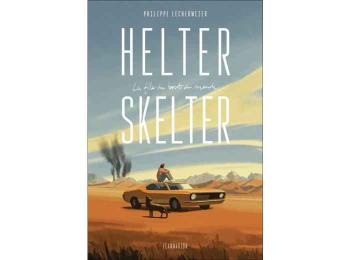 HELTER SKELTER - LA FILLE DU BOUT DU MONDE