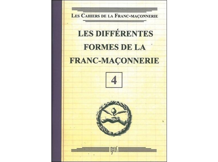 Les différentes formes de la franc-maçonnerie - livret 4