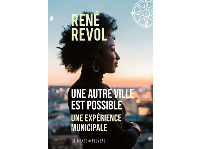 UNE AUTRE VILLE EST POSSIBLE : UNE EXPERIENCE MUNICIPALE