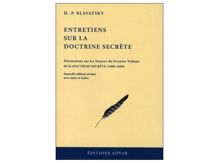 Entretiens sur la Doctrine secrète - Discussions sur les stances du premier volume de la Doctrine secrète (1888-1889)