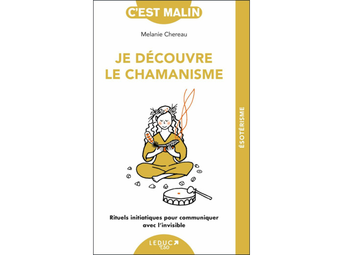 Je découvre le chamanisme