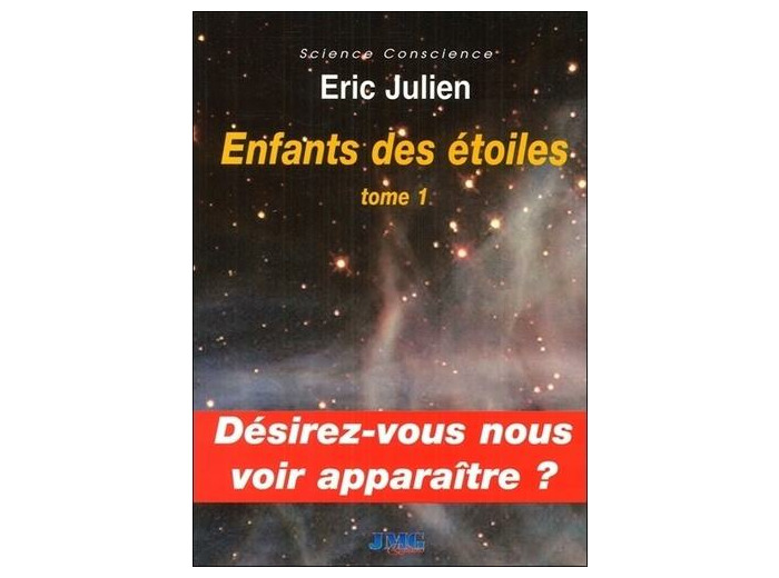 Enfants des étoiles - Tome 1 : Désirez-vous nous voir apparaître ?