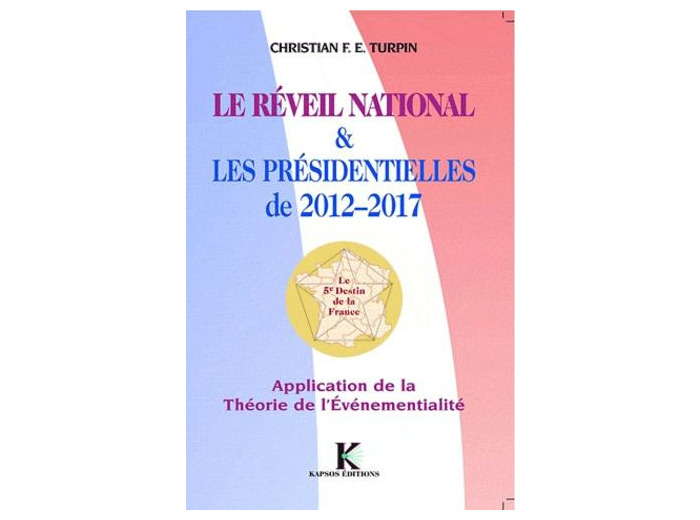 Le réveil national & les présidentielles de 2012-2017 - Application de la Théorie de lEvénementialité