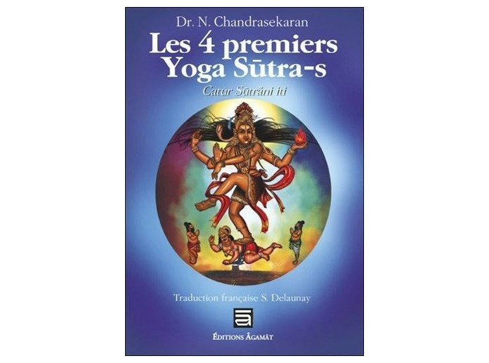 Les 4 premiers Yoga Sutra-s - Catur Sutrani Iti