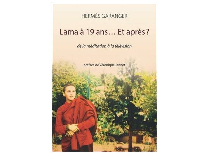 Lama à 19 ans... Et après ? - De la méditation à la télévision