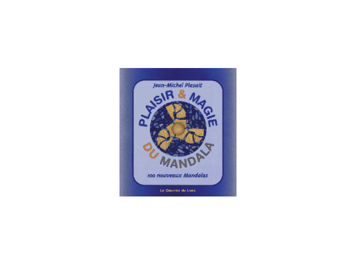 PLAISIR ET MAGIE DU MANDALA