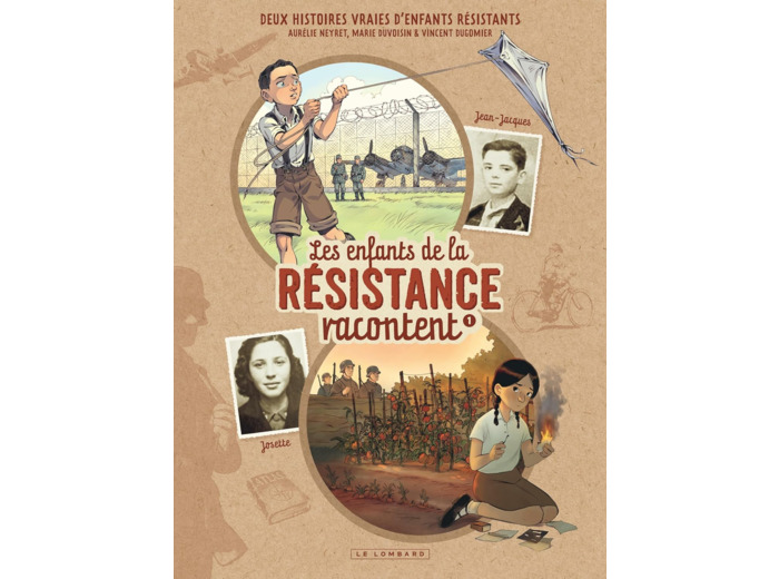 LES ENFANTS DE LA RESISTANCE RACONTENT - TOME 1 - JOSETTE ET JEAN-JACQUES