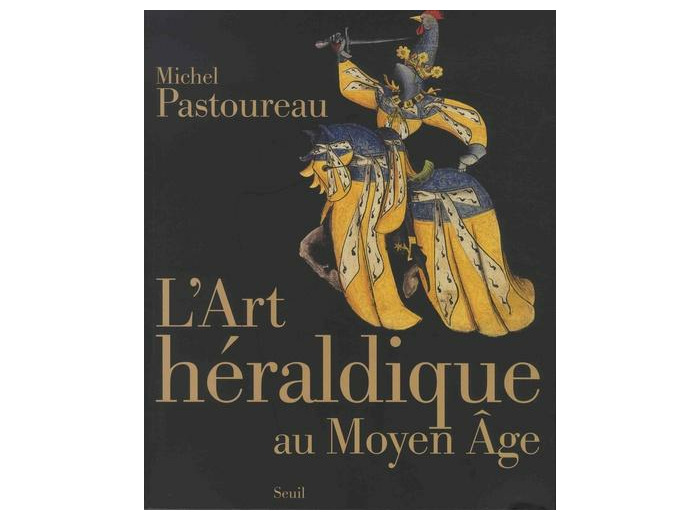 L'art héraldique au Moyen Age