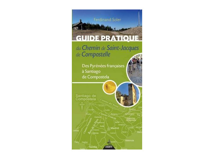 Guide pratique du chemin de St-Jacques de Compostelle