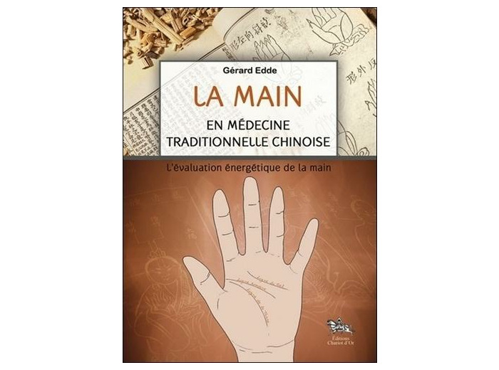 La main en médecine traditionnelle chinoise - L'évaluation énergétique de la main