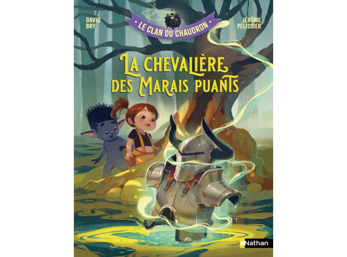 LE CLAN DU CHAUDRON : LA CHEVALIERE DES MARAIS PUANTS
