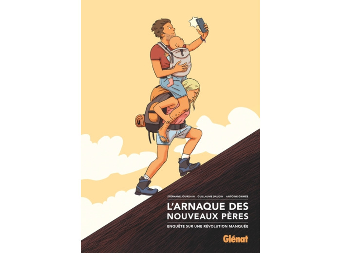 L'ARNAQUE DES NOUVEAUX PERES - ENQUETE SUR UNE REVOLUTION MANQUEE