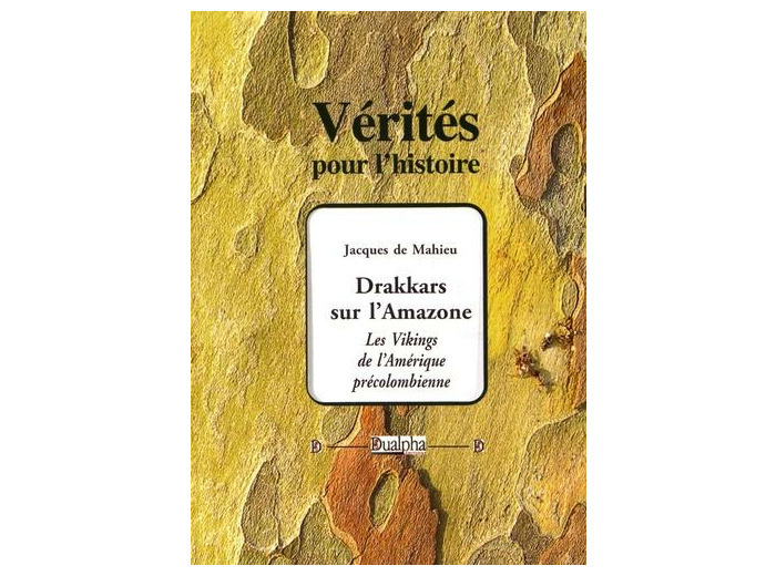 Drakkars sur l'Amazone - Les Vikings de l'Amérique précolombienne