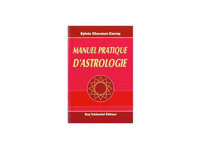 MANUEL PRATIQUE D’ASTROLOGIE