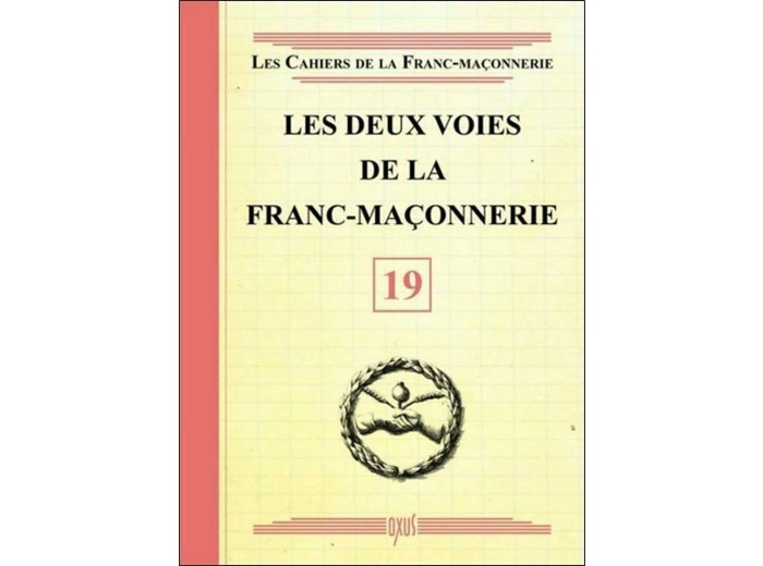 Les deux voies de la franc-maçonnerie - livret 19