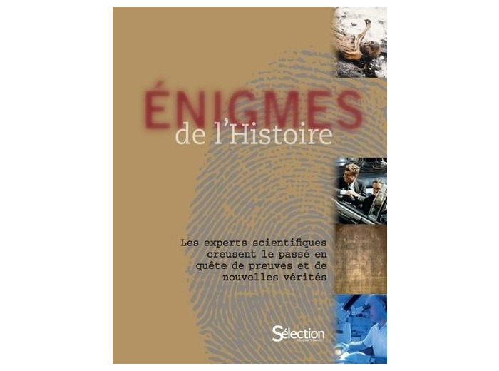 Enigmes de l'Histoire - Les experts scientifiques creusent le passé en quête de preuves et de nouvelles vérités