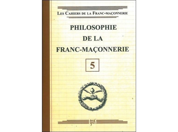 Philosophie de la franc-maçonnerie - livret 5