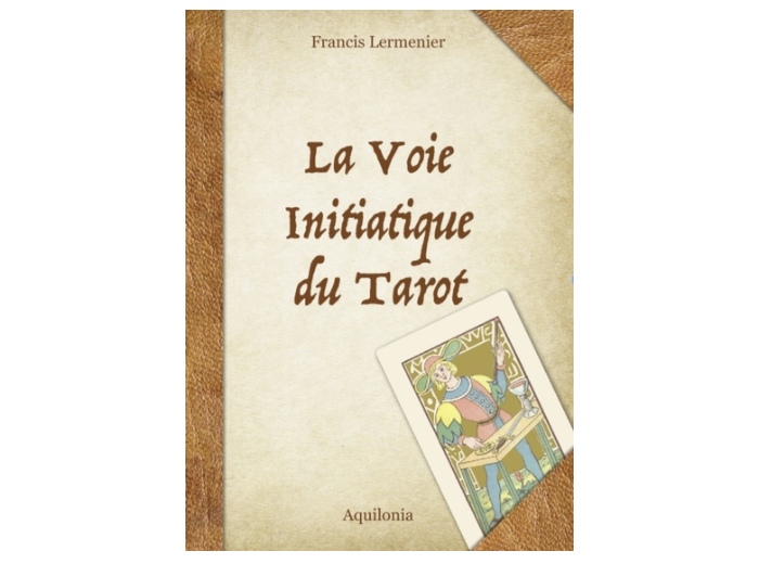 La Voie initiatique du Tarot