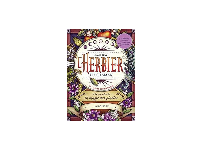 L'herbier du chaman. A la rencontre de la magie des plantes