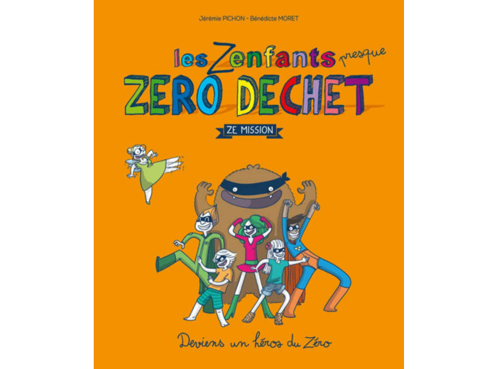 LIVRE LES Z ENFANTS PRESQUE ZERO DECHETS THIERRY SOUCCAR ED