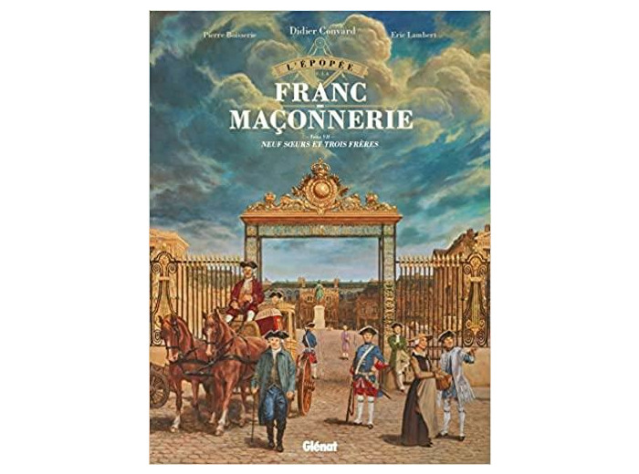 L'épopée de la franc-maçonnerie Tome 7 - Neuf soeurs et trois frères