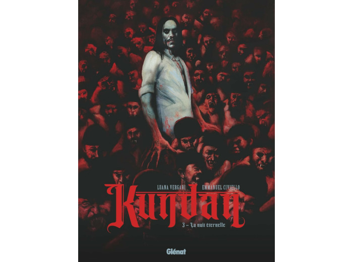 KUNDAN - TOME 03 - LA NUIT ETERNELLE