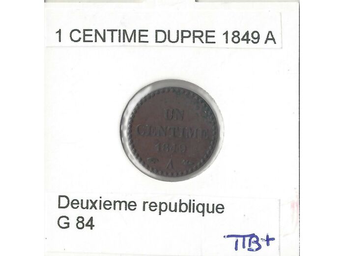 FRANCE 1 CENTIME DUPRE 1849 A Accent TTB+