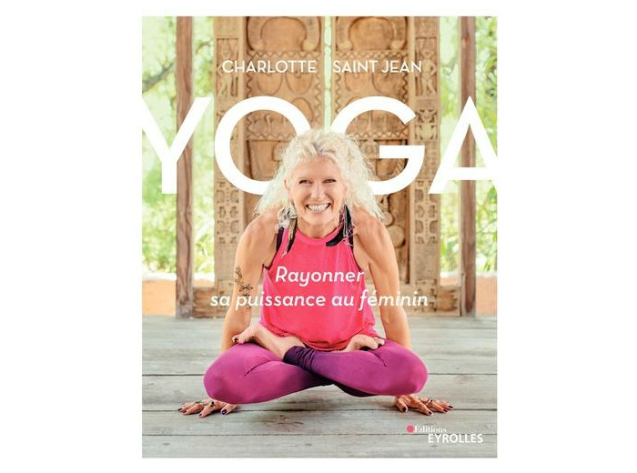 Yoga - Rayonner sa puissance au féminin