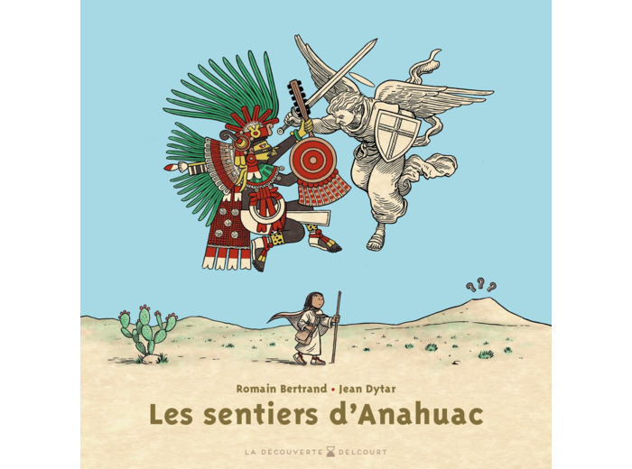 LES SENTIERS D'ANAHUAC - ONE-SHOT - LES SENTIERS D'ANAHUAC