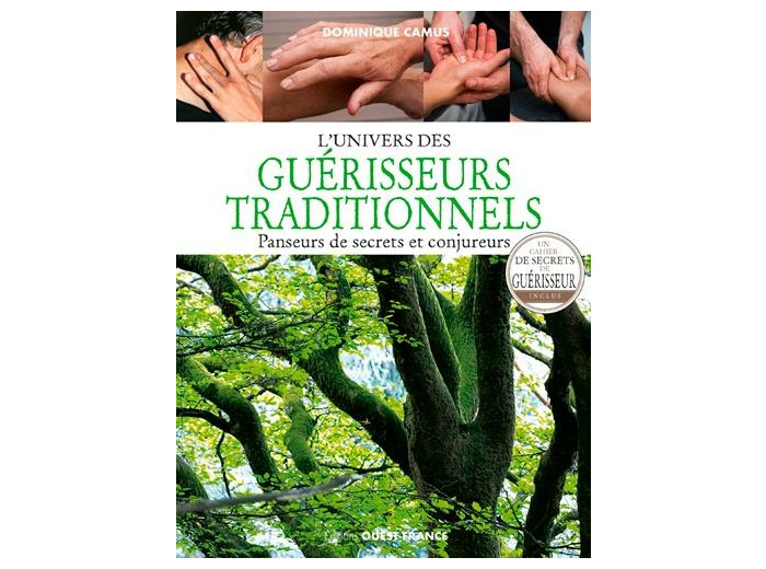 L'univers des guérisseurs traditionnels - Panseurs de secrets et conjureurs