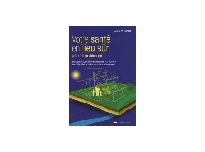 Votre sante en lieu sûr grâce à la géobiologie