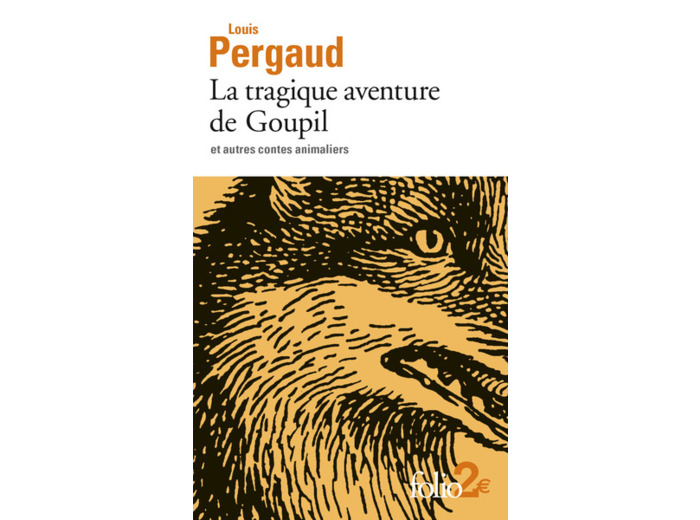 LA TRAGIQUE AVENTURE DE GOUPIL ET AUTRES CONTES ANIMALIERS