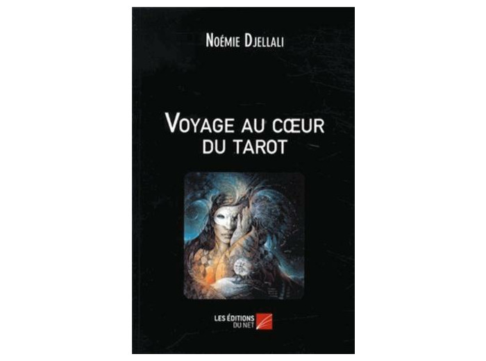 Voyage au coeur du tarot - 22 messages pour 22 arcanes majeurs