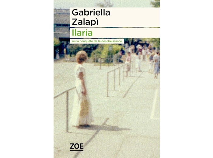 ILARIA - OU LA CONQUETE DE LA DESOBEISSANCE