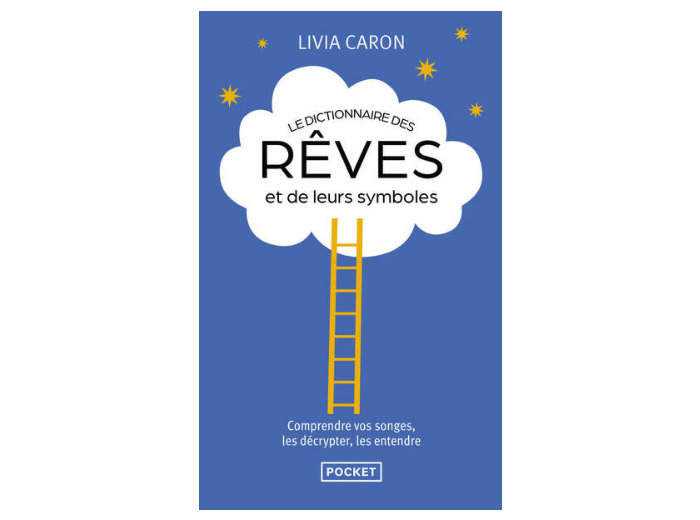 Le dictionnaire des rêves et de leurs symbôles