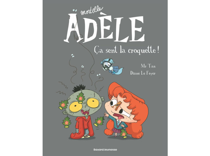 BD MORTELLE ADELE, TOME 11 - CA SENT LA CROQUETTE !