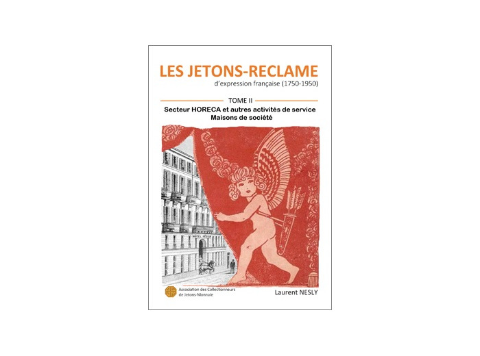 Les jetons Réclame d’expression française (1750-1950) Tome II par L.NESLY