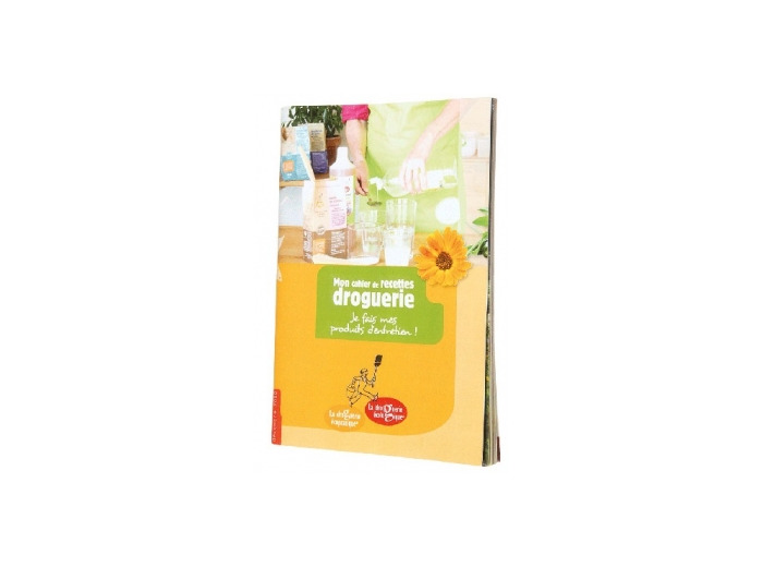 Cahier de recettes pour la droguerie écologique et écopratique