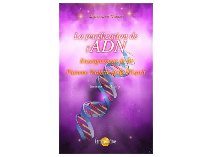 La purification de l'ADN - Enseignement de la Flamme violette et de l'Esprit